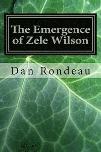 bokomslag The Emergence of Zele Wilson: Discovering Swazi and saving Zele Wilson