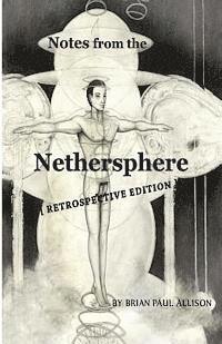 bokomslag Notes from the Nethersphere: [ Retrospective Edition ]