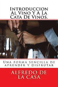 bokomslag Introduccion Al Vino Y A La Cata De Vinos.: Una forma sencilla de aprender y disfrutar