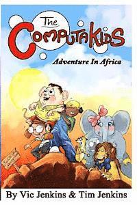 The Computakids Adventure In Africa 1