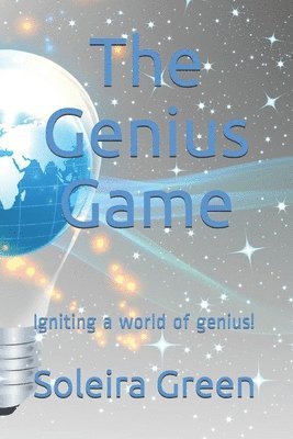 The Genius Game: Igniting a world of genius! 1
