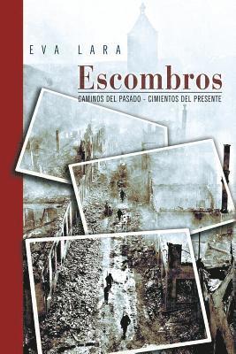 bokomslag Escombros: Caminos del pasado - Cimientos del presente