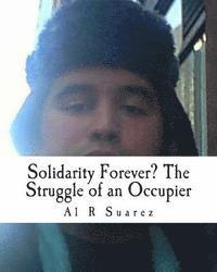 bokomslag Solidarity Forever? The Struggle of an Occupier