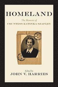 bokomslag Homeland: The Memoirs of Countess Katinka Szapáry