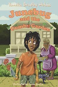 Tameka Bradley Hobbs - Junebug and the Gumbo Garden, Häftad