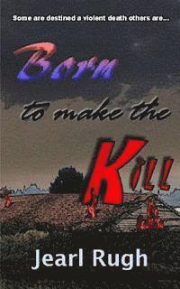 bokomslag Born to Make the Kill