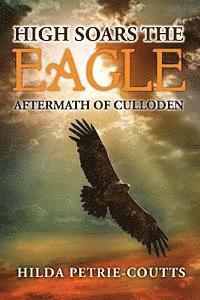 bokomslag High Soars The Eagle: Novel Aftermath of Culloden