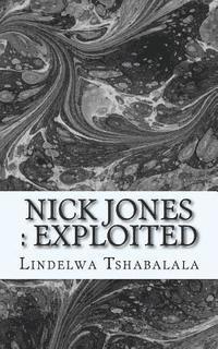 bokomslag Exploited: Nick Jones