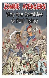 bokomslag Zombie Avengers: Slay The Zombies or Fart Trying