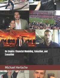 bokomslag On Empire: Financial Modeling, Valuation, and Execution