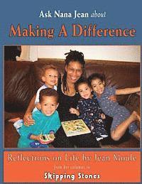 Ask Nana Jean About Making a Difference: Reflections on Life 1