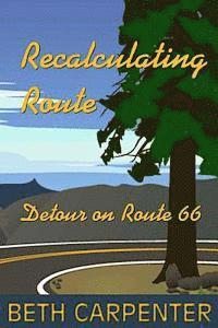 bokomslag Recalculating Route: and Detour on Route 66