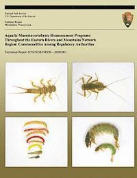 bokomslag Aquatic Macroinvertebrate Bioassessment Programs Throughout the Eastern Rivers and Mountains Network Region: Commonalities Among Regulatory Authoritie