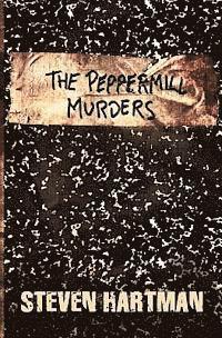 Steven Hartman - The Peppermill Murders, Häftad