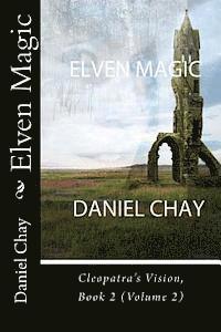 bokomslag Elven Magic: Cleopatra's Vision, Book 2 (Volume 2)