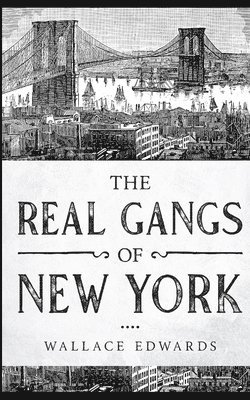 The Real Gangs of New York 1