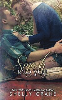 Shelly Crane - Smash Into You, Häftad