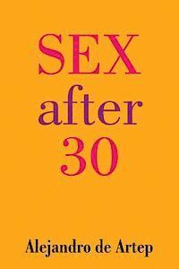 Alejandro De Artep - Sex After 30, Häftad. Tillgänglighet: Lägg i varukorg