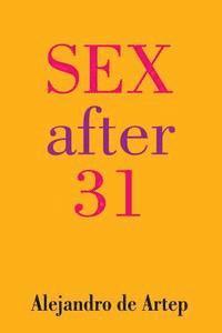 Alejandro De Artep - Sex After 31, Häftad