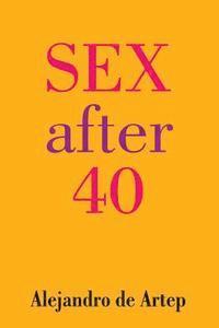 Alejandro De Artep - Sex After 40, Häftad. Tillgänglighet: Lägg i varukorg