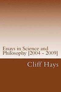 Cliff Hays - Essays in Science and Philosophy [2004 - 2009], Häftad