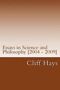 Essays in Science and Philosophy [2004 - 2009] 1