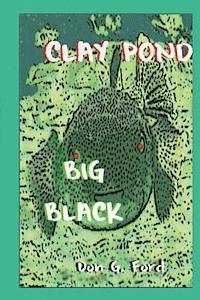 Don G. Ford - Clay Pond - Big Black, Häftad