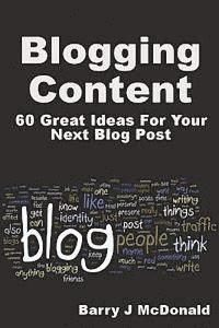 bokomslag Blogging Content: 60 Great Ideas for Your Next Blog Post