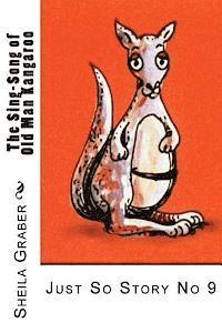 The Sing-Song of Old Man Kangaroo: Just So Story No 9
