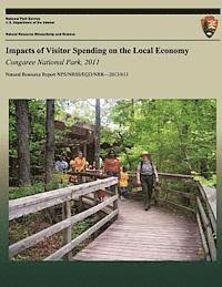 bokomslag Impacts of Visitor Spending on the Local Economy Congaree National Park, 2011