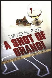 David S Tanz, David S. Tanz, Grace Greenberg - Shot of Brandi, Häftad