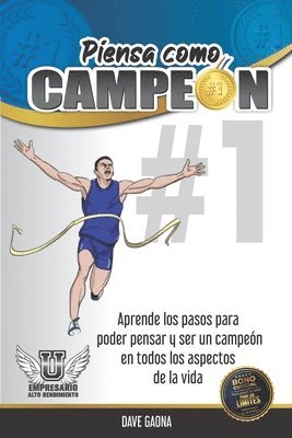 bokomslag Piensa como Campeon: Los pasos para poder ser y pensar como campeon en cada aspecto de la vida.