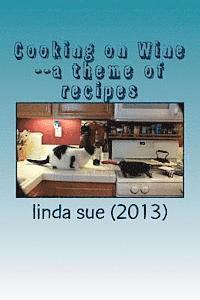 Cooking on Wine--a theme of recipes 1