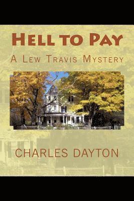 Hell to Pay: A Lew Travis Mystery 1