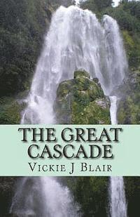 bokomslag The Great Cascade: A Story of Seeking, Finding, and Choice
