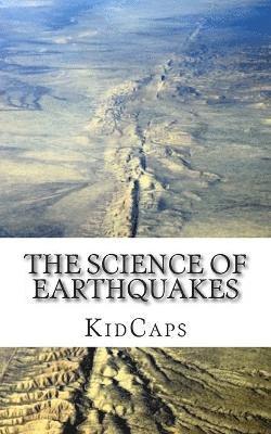 The Science of Earthquakes 1