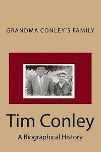 Tim Conley - Grandma Conley's Family: A Biographical History, Häftad