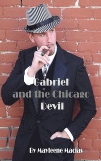 bokomslag Gabriel and the Chicago Devil