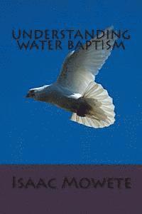 Understanding Water Baptism 1