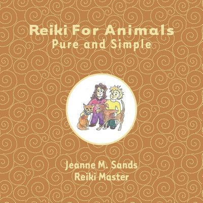 Reiki for Animals: Pure and Simple 1