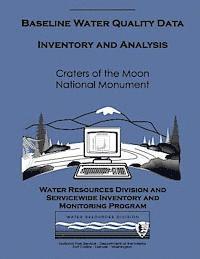 Water Resource Division - Baseline Water Quality Data Inventory and Analysis: Craters of the Moon National Monument, Häftad