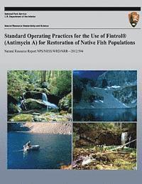 bokomslag Standard Operating Practices for the Use of Fintrol (Antimycin A) for Restoration of Native Fish Populations