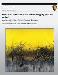 National Park Service - Assessment of Shallow-Water Habitat Mapping Tools and Methods: A pilot study at Fire Island National Seashore, Häftad