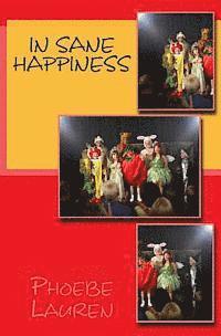 Phoebe Lauren - In Sane Happiness, Häftad