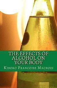 bokomslag The effects of alcohol on your body