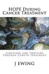 bokomslag HOPE During Cancer Treatment: Surviving and Thriving Through Cancer Treatment