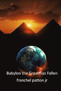 bokomslag Babylon the Great has Fallen