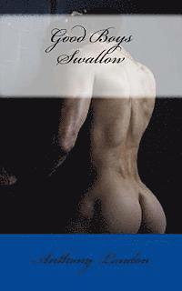 Anthony London - Good Boys Swallow, Häftad