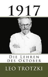 bokomslag Trotzki: 1917 - Die Lehren des Oktober