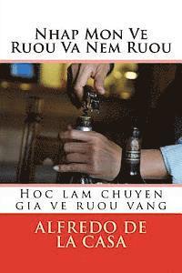 bokomslag Nhap Mon Ve Ruou Va Nem Ruou: Hoc Lam Chuyen Gia Ve Ruou Vang